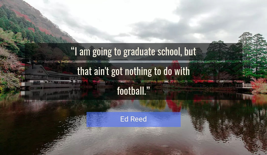 Quote About Football By Ed Reed
