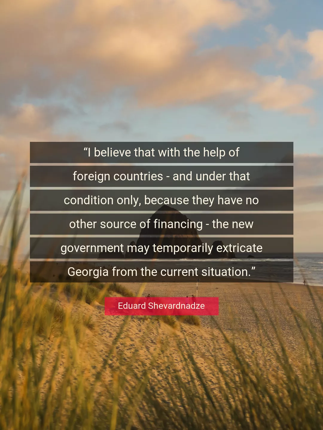 Quote About Believe By Eduard Shevardnadze