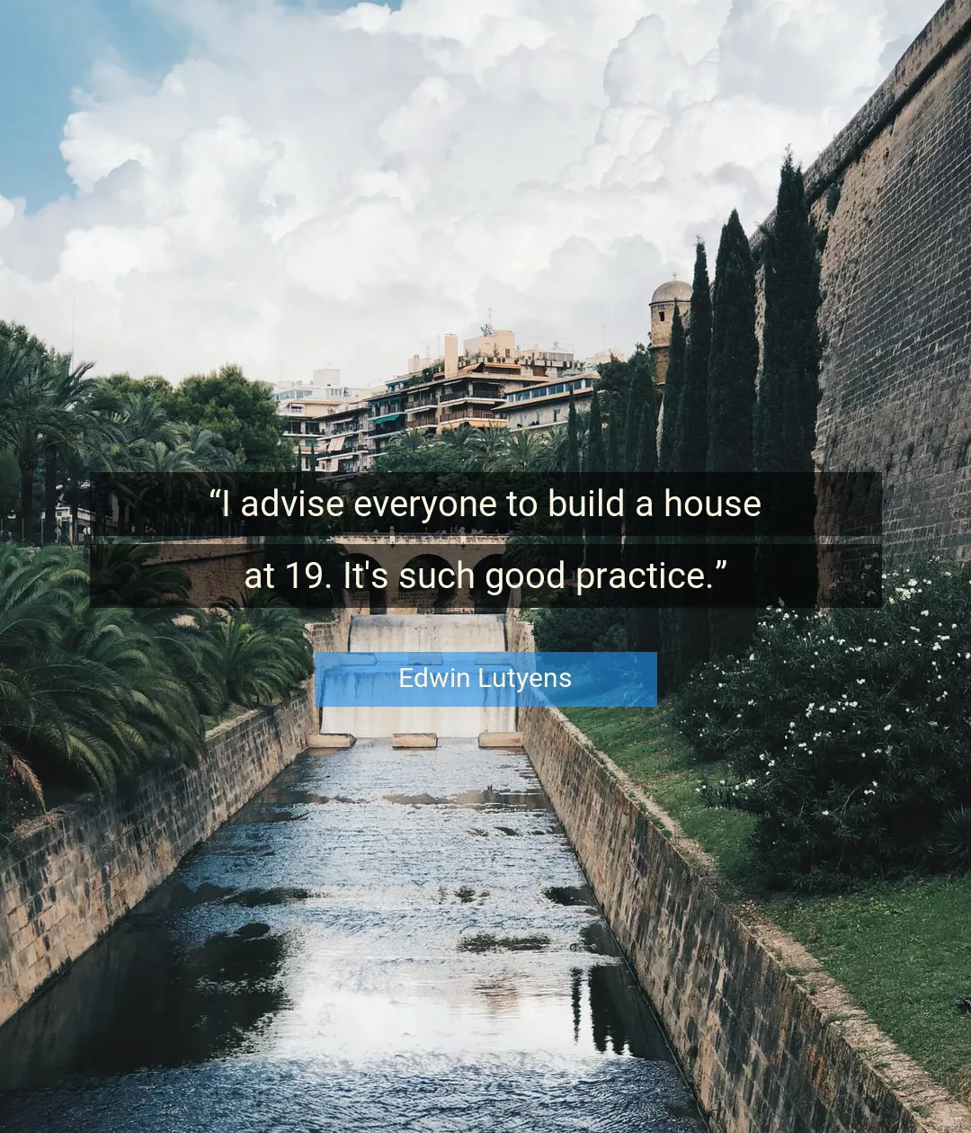Quote About Good By Edwin Lutyens
