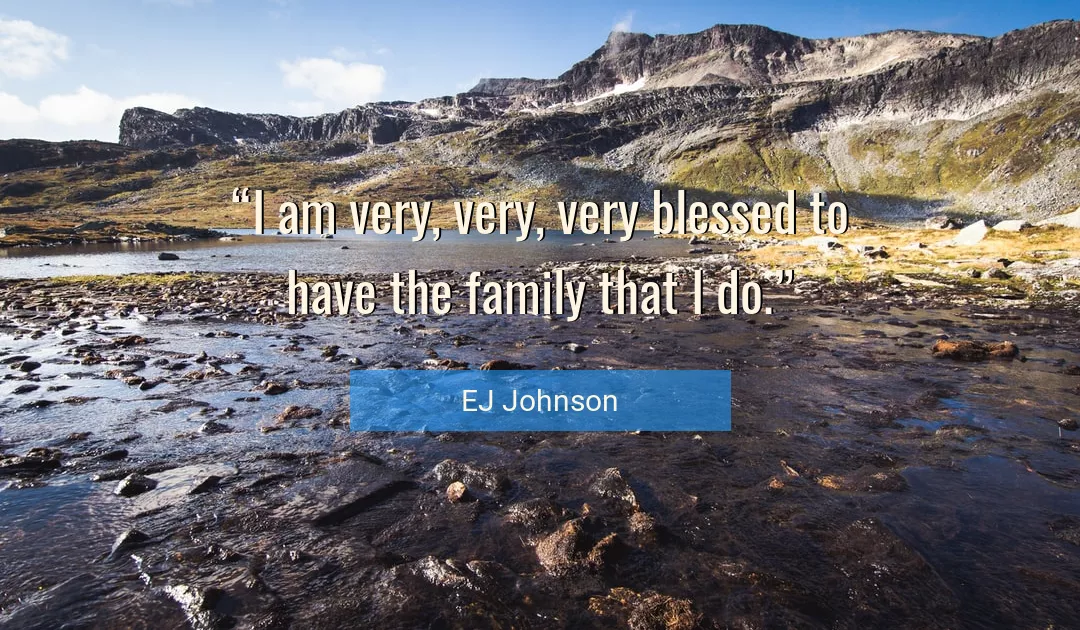 Quote About Family By EJ Johnson