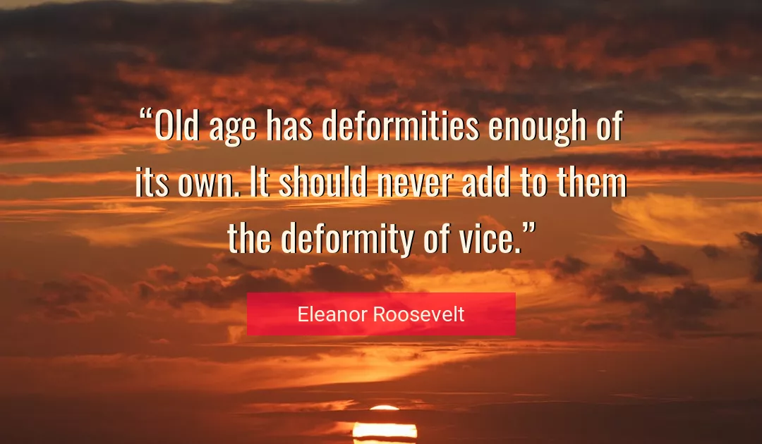 Quote About Age By Eleanor Roosevelt