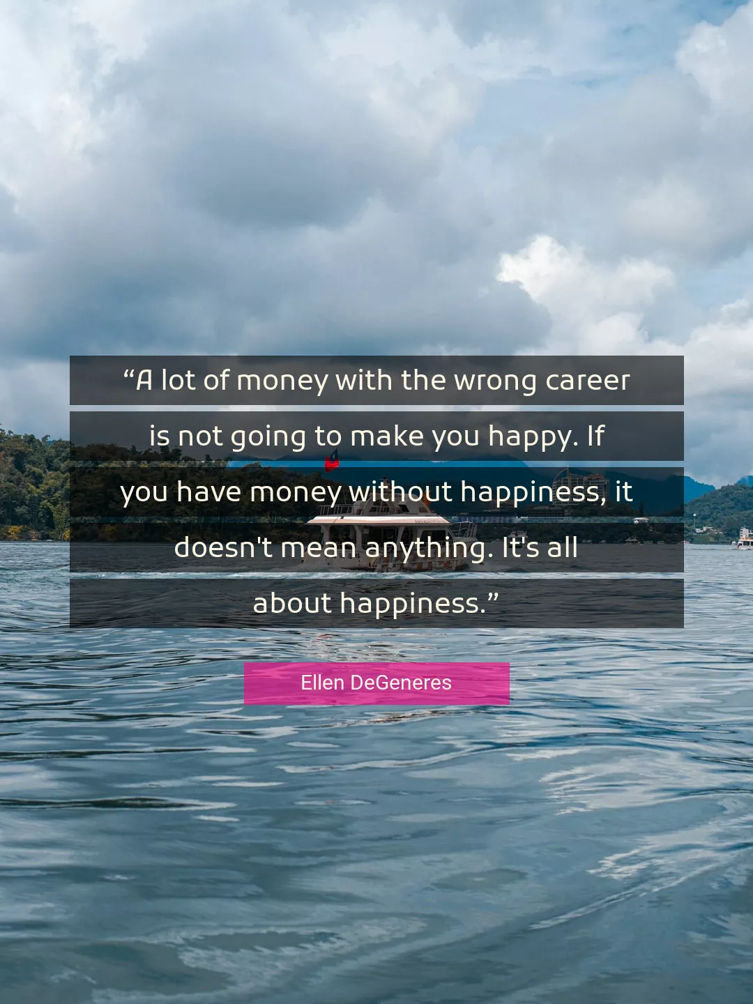 Quote About Happiness By Ellen DeGeneres
