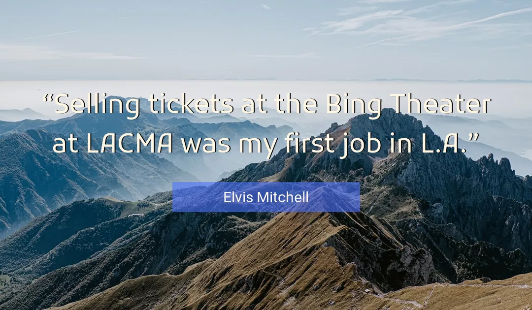 Quote About Job By Elvis Mitchell