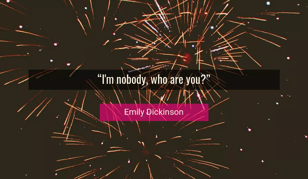 Quote About You By Emily Dickinson