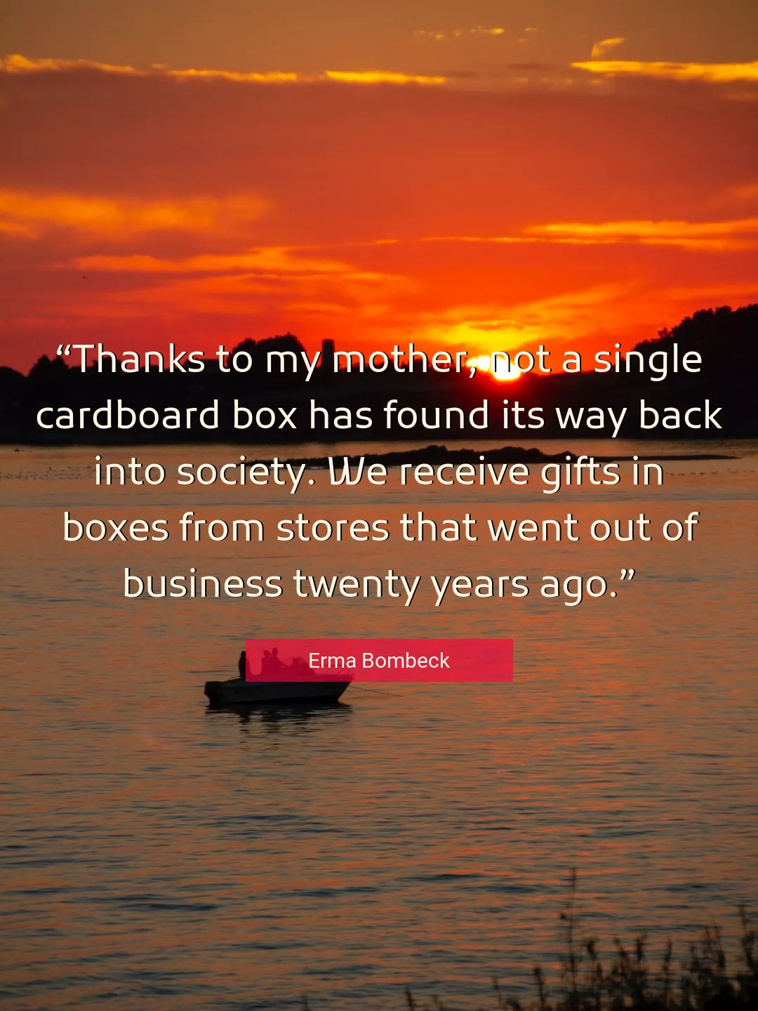Quote About Business By Erma Bombeck