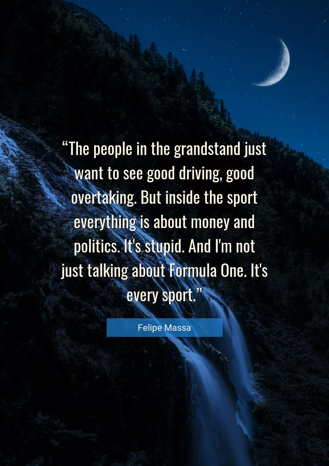 Quote About Good By Felipe Massa