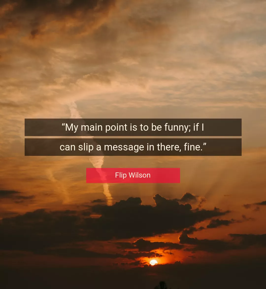 Quote About Funny By Flip Wilson