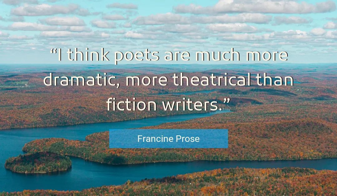 Quote About Think By Francine Prose