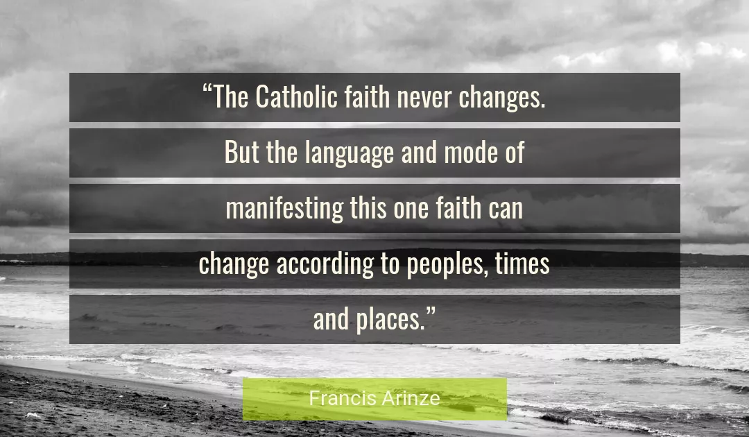 Quote About Faith By Francis Arinze