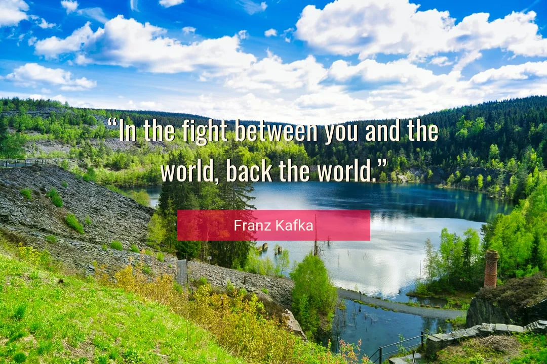 Quote About You By Franz Kafka