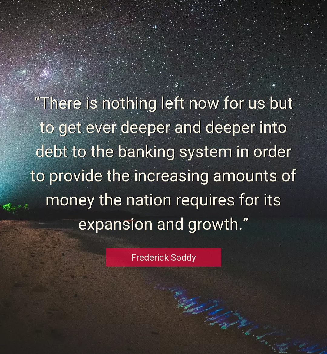 Quote About Growth By Frederick Soddy