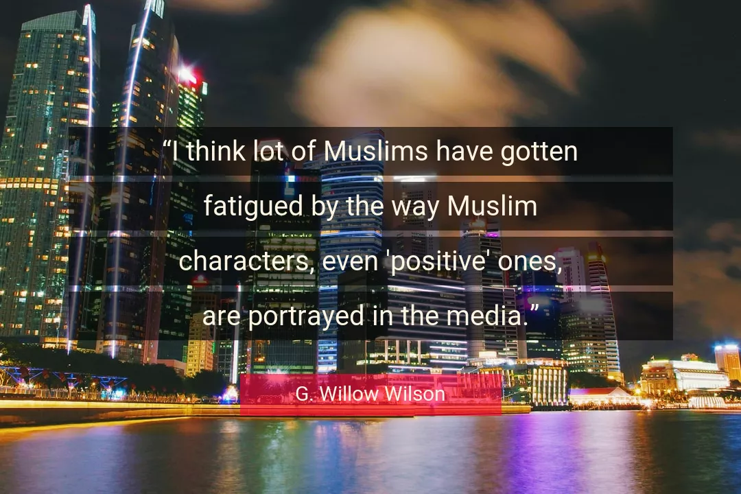 Quote About Positive By G. Willow Wilson