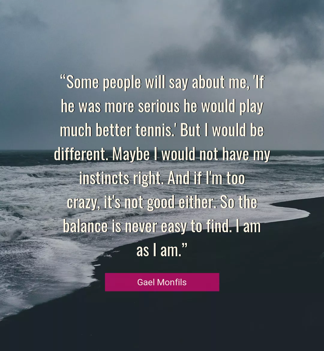 Quote About Good By Gael Monfils