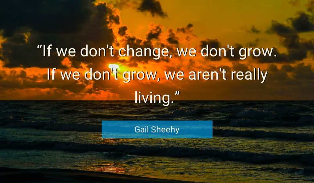 Quote About Change By Gail Sheehy