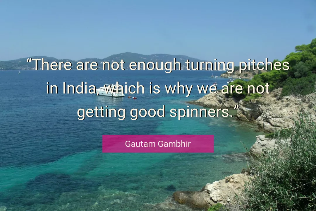 Quote About Good By Gautam Gambhir