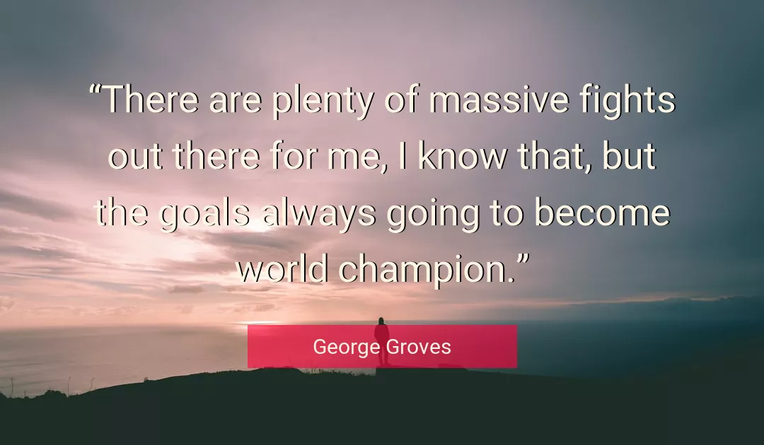 Quote About Me By George Groves