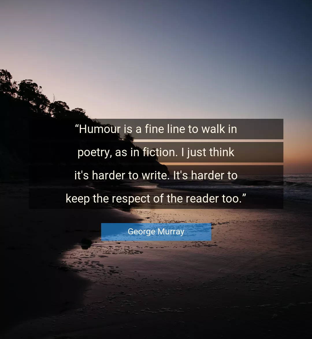 Quote About Walk By George Murray