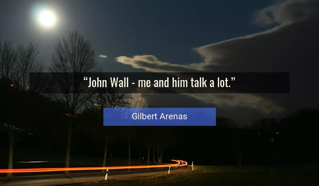 Quote About Me By Gilbert Arenas