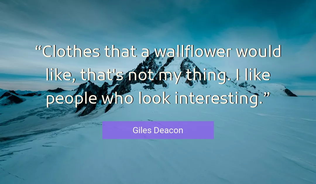 Quote About People By Giles Deacon