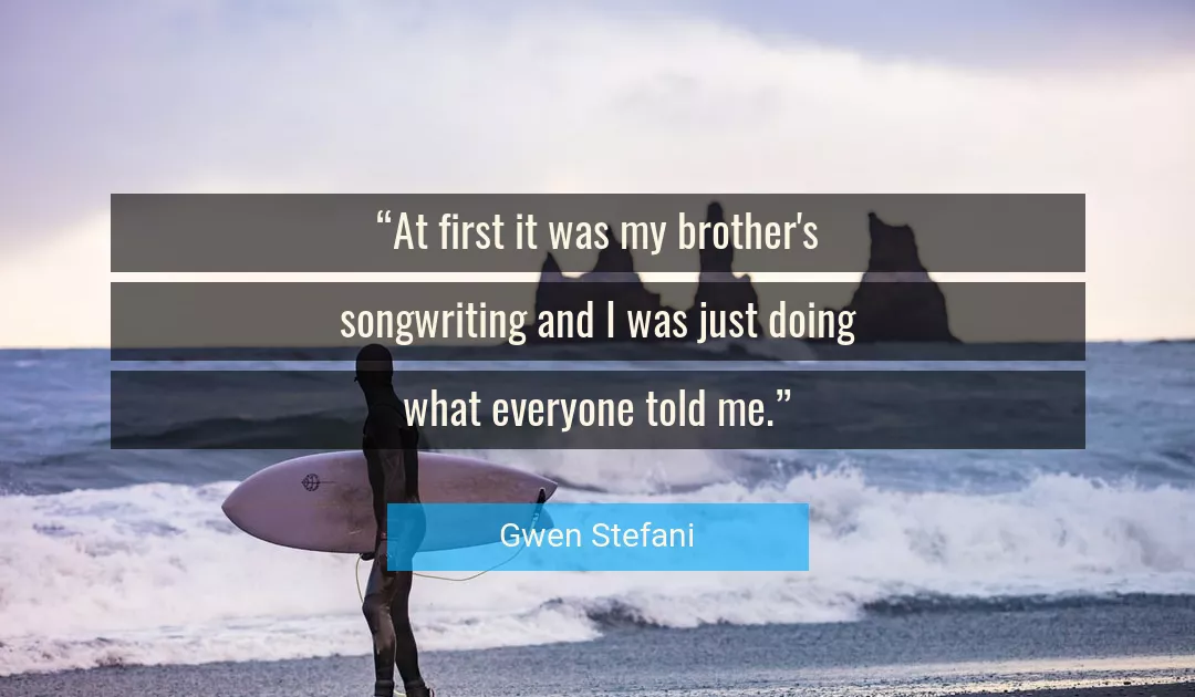 Quote About Me By Gwen Stefani