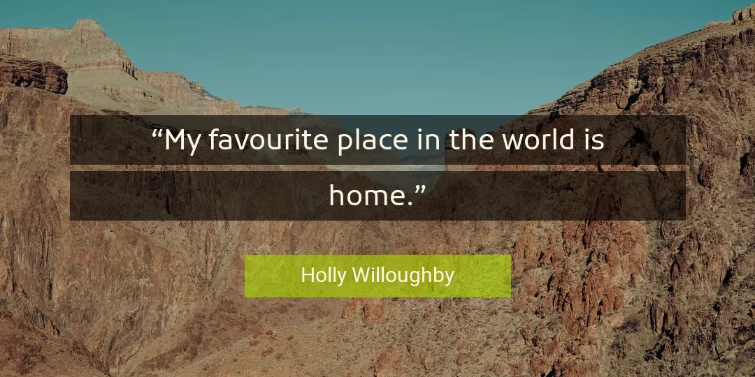 Quote About World By Holly Willoughby