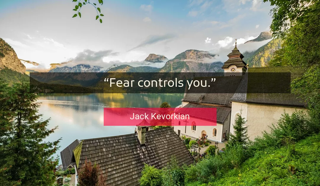Quote About You By Jack Kevorkian