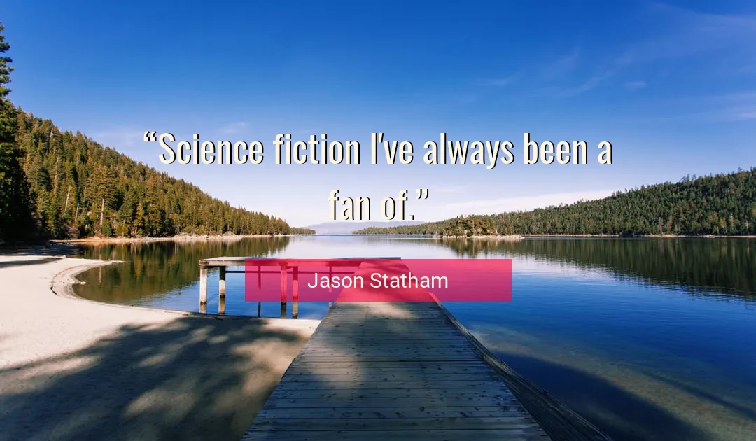 Quote About Science By Jason Statham