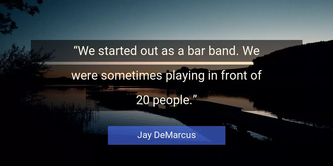 Quote About People By Jay DeMarcus