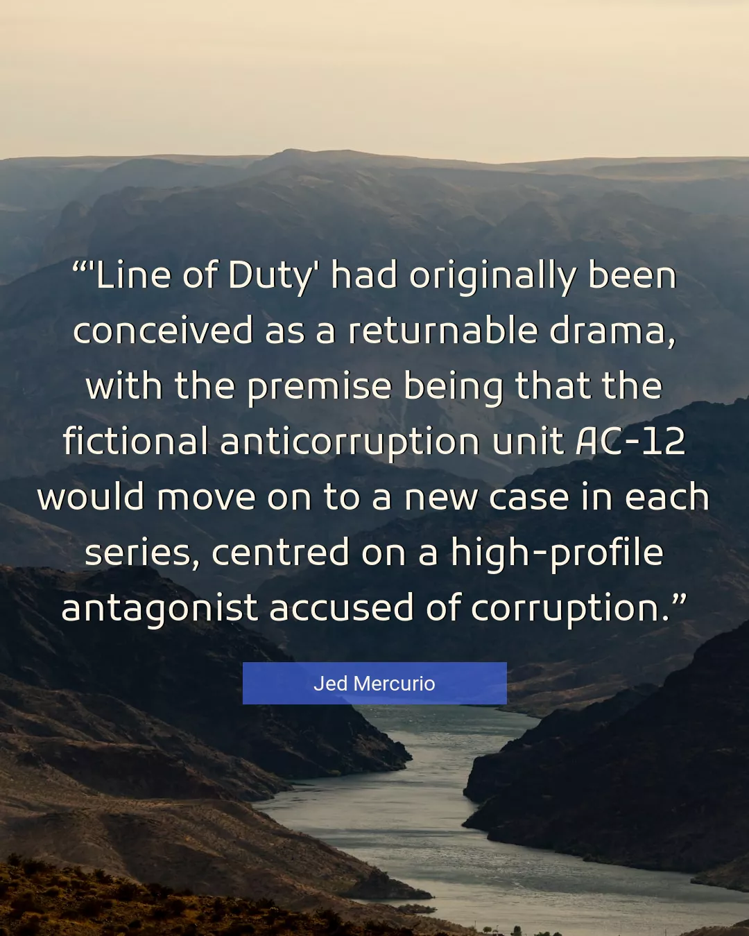 Quote About Corruption By Jed Mercurio