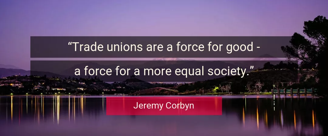 Quote About Good By Jeremy Corbyn