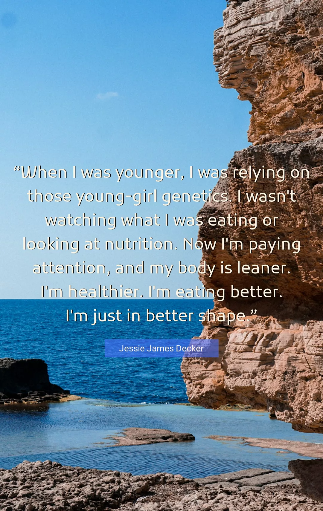 Quote About Better By Jessie James Decker