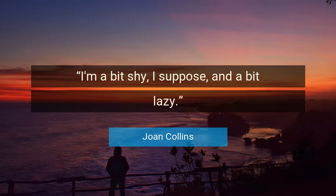 Quote About Shy By Joan Collins
