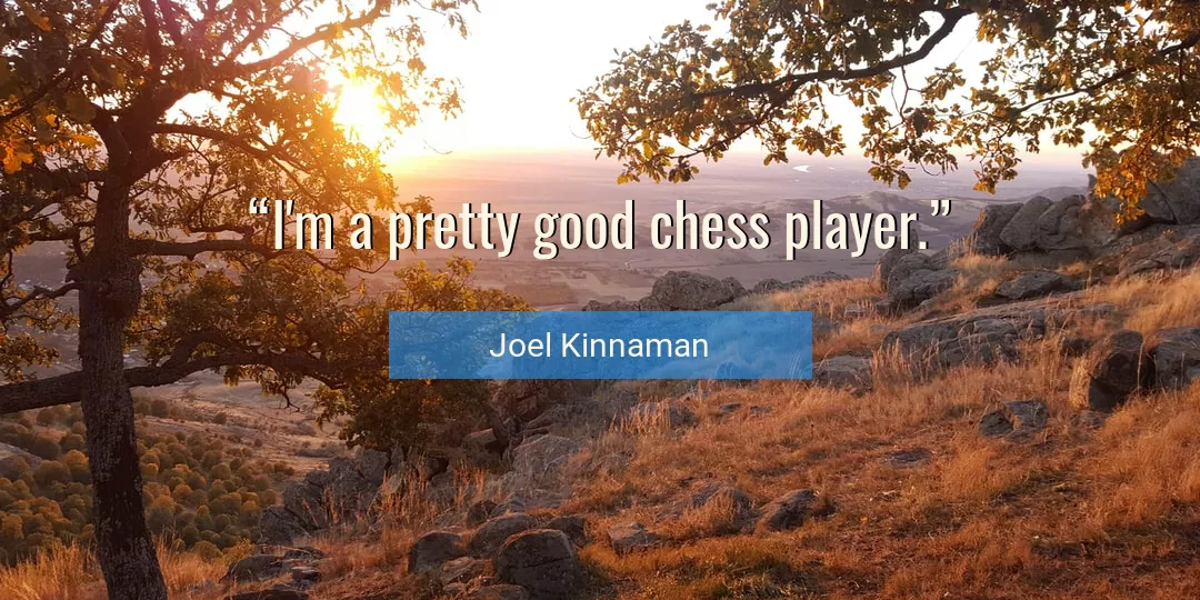 Quote About Good By Joel Kinnaman
