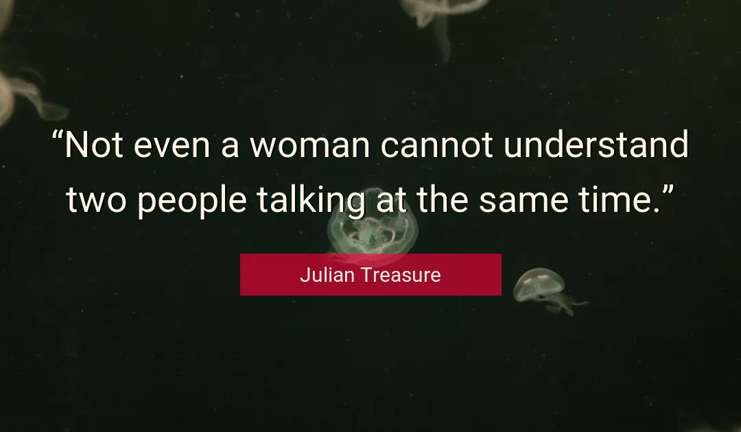 Quote About Time By Julian Treasure