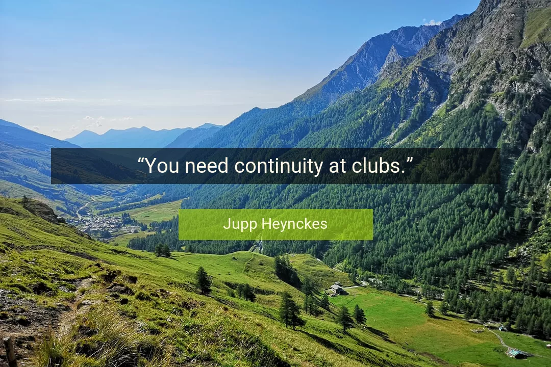 Quote About You By Jupp Heynckes
