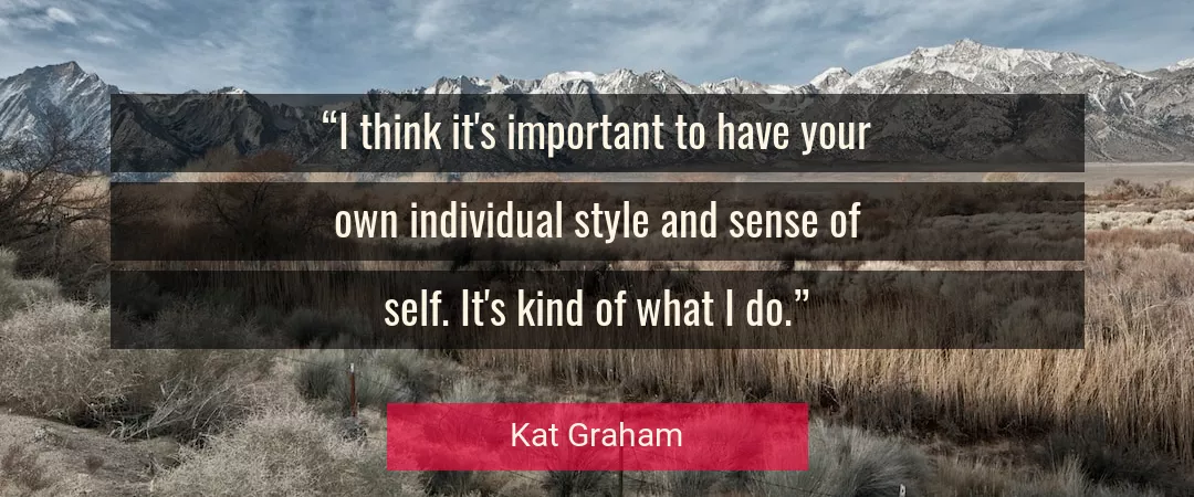 Quote About Style By Kat Graham