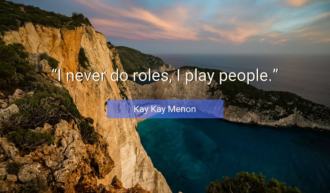 Quote About People By Kay Kay Menon
