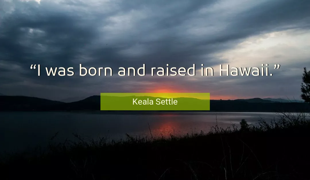 Quote About Born By Keala Settle