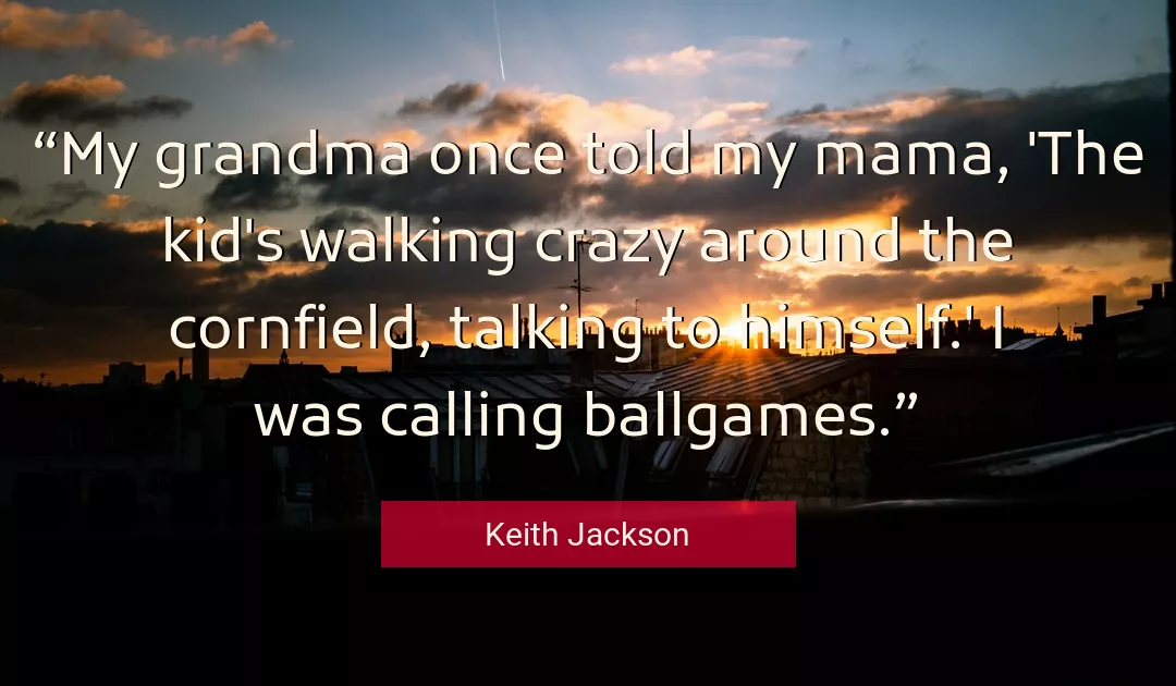 Quote About Crazy By Keith Jackson