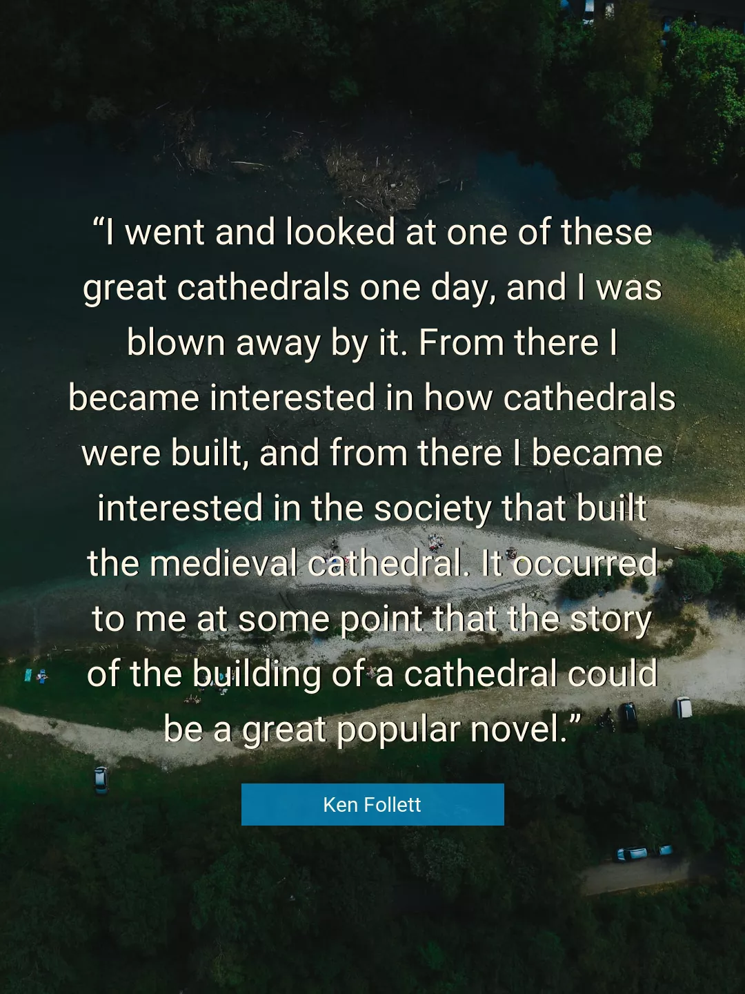 Quote About Me By Ken Follett