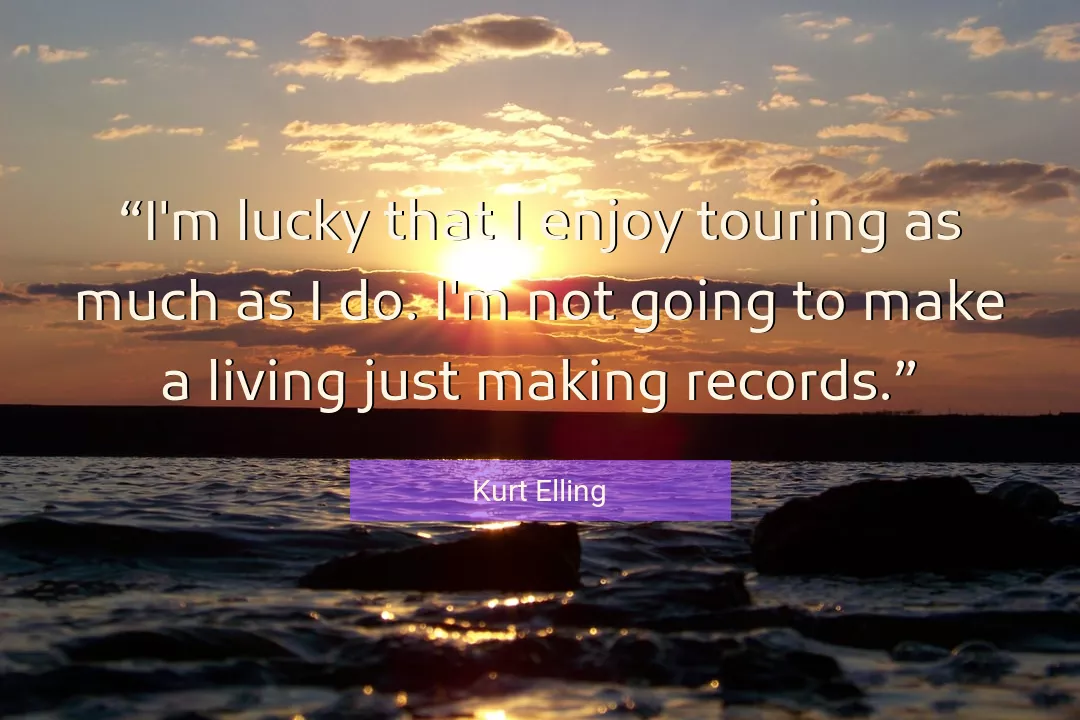 Quote About Lucky By Kurt Elling