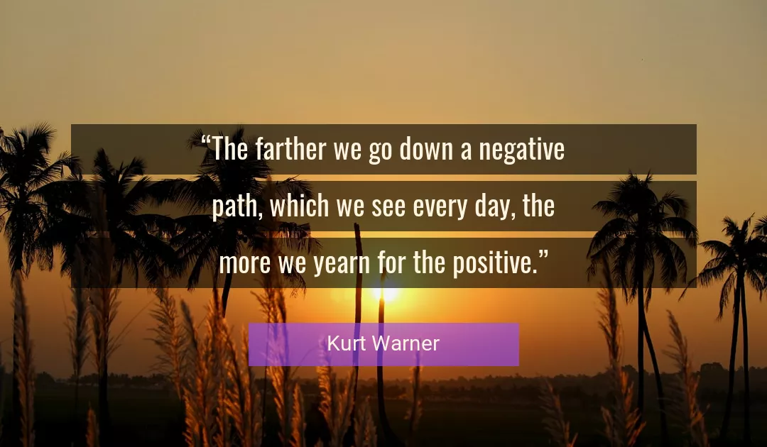 Quote About Positive By Kurt Warner