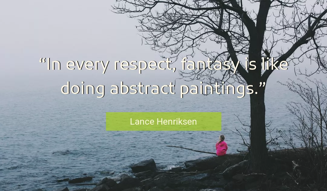 Quote About Respect By Lance Henriksen