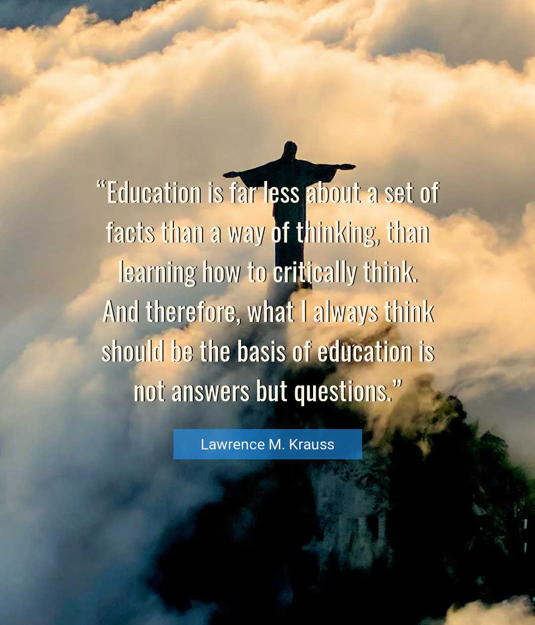 Quote About Education By Lawrence M. Krauss