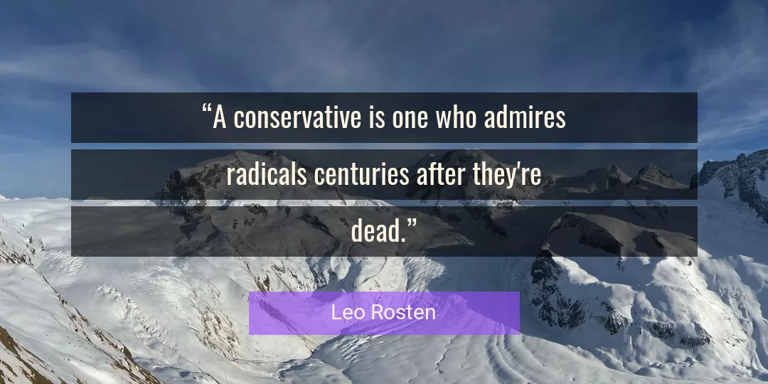 Quote About Politics By Leo Rosten