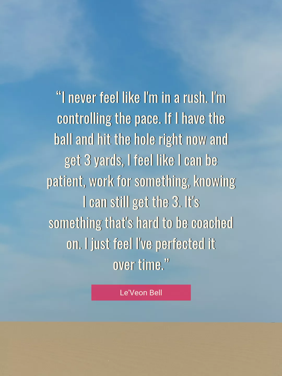 Quote About Work By Le'Veon Bell