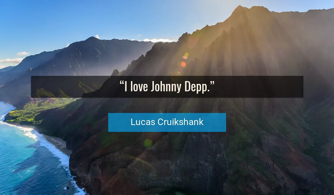Quote About Love By Lucas Cruikshank