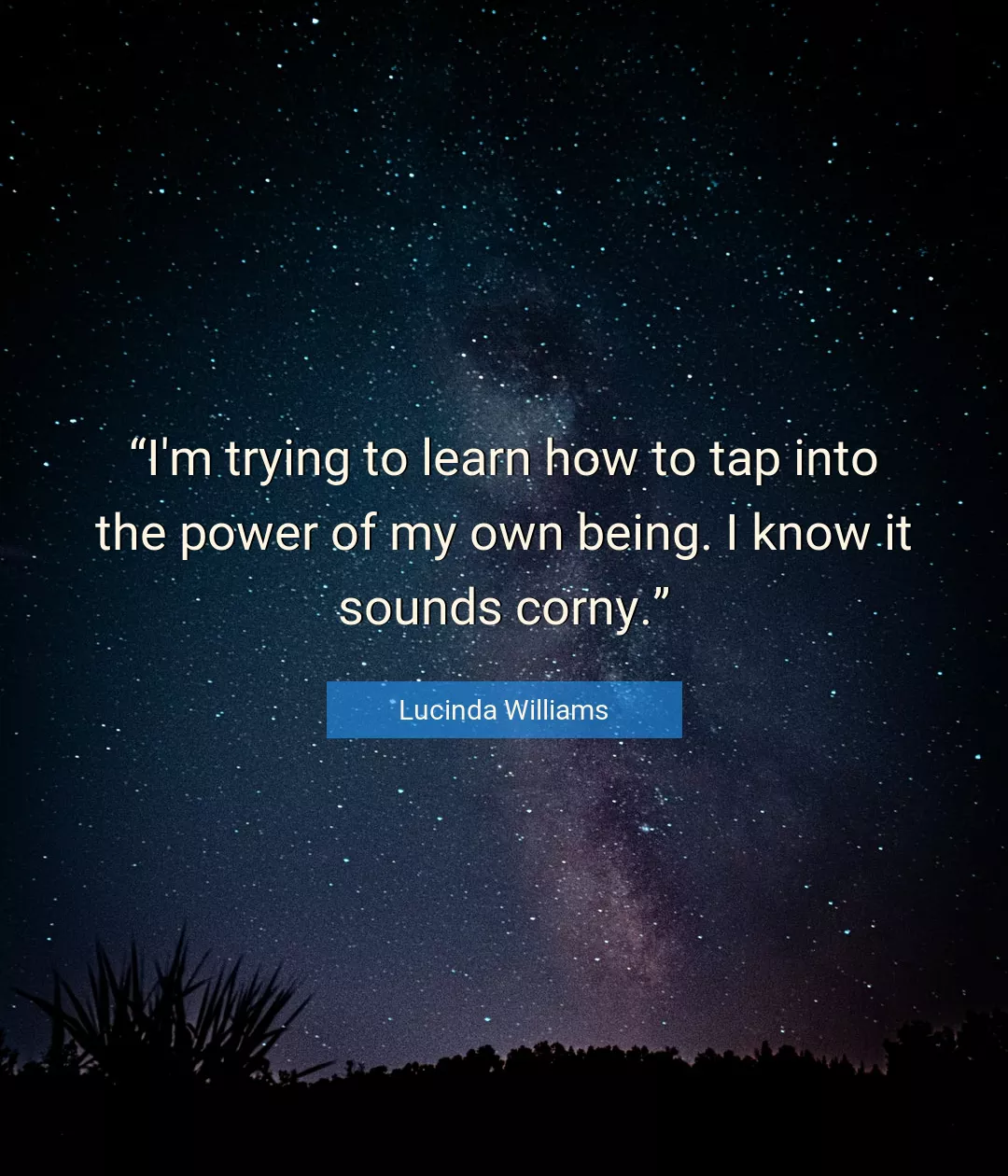 Quote About Power By Lucinda Williams