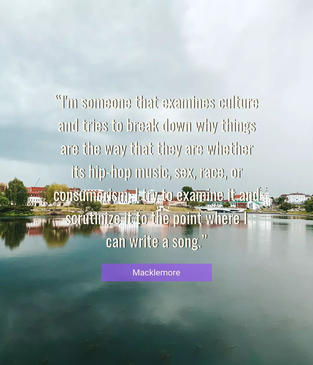 Quote About Culture By Macklemore