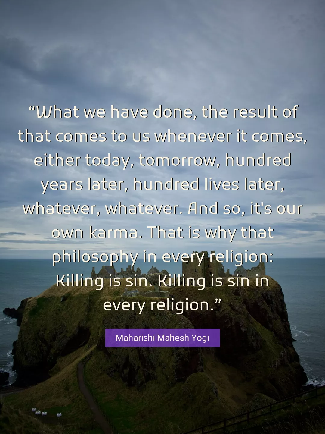 Quote About Today By Maharishi Mahesh Yogi
